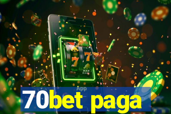 70bet paga